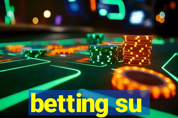 betting su