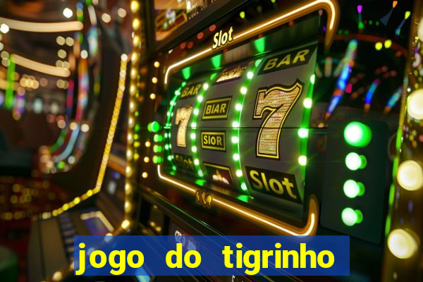 jogo do tigrinho ganha mesmo