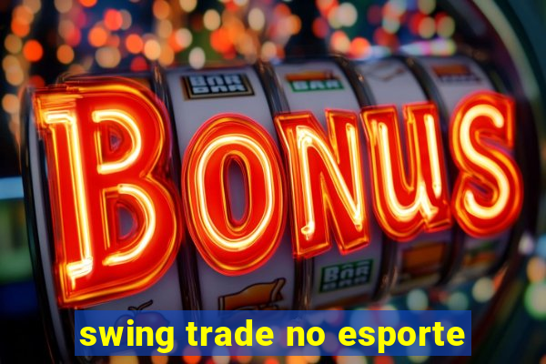 swing trade no esporte