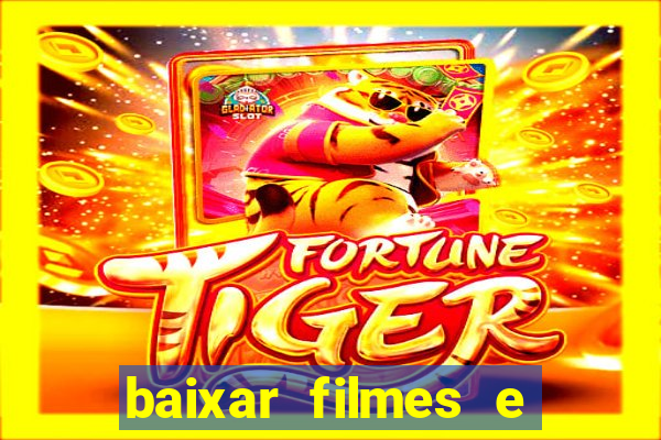 baixar filmes e s茅ries mp4