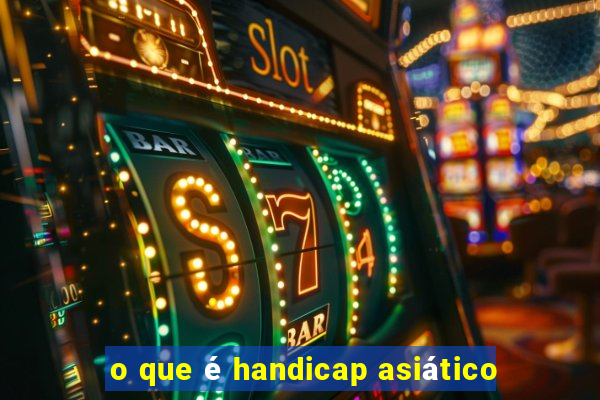 o que é handicap asiático