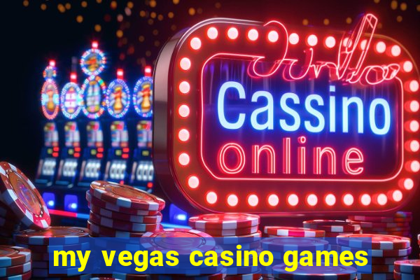 my vegas casino games