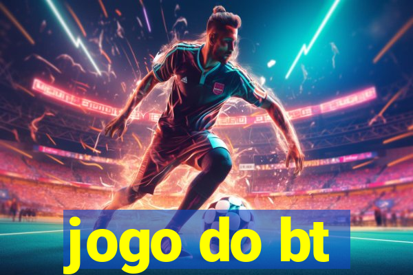 jogo do bt