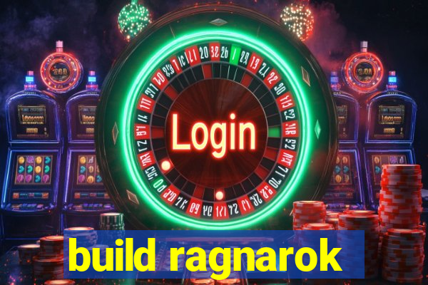 build ragnarok