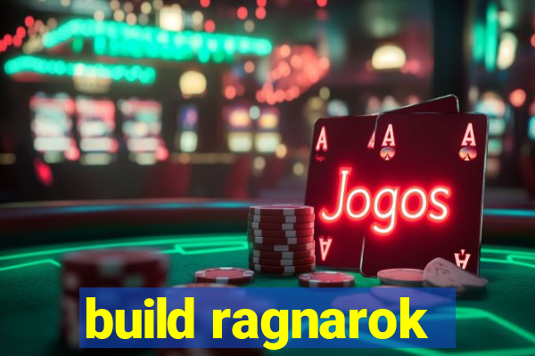 build ragnarok