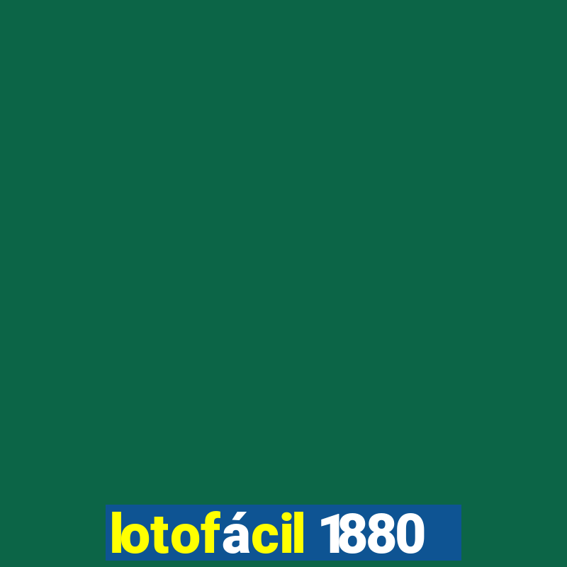 lotofácil 1880