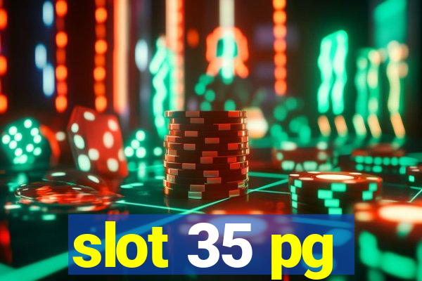 slot 35 pg