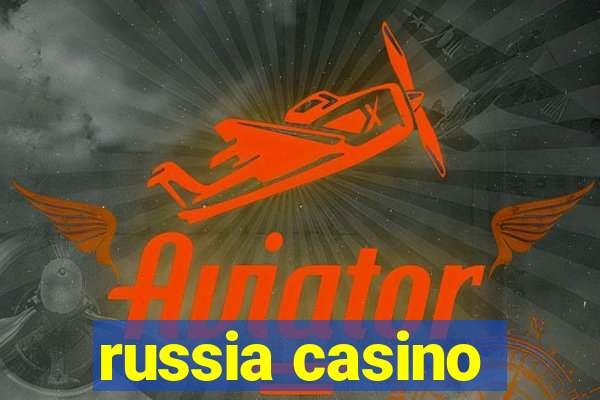 russia casino