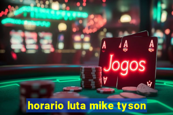 horario luta mike tyson