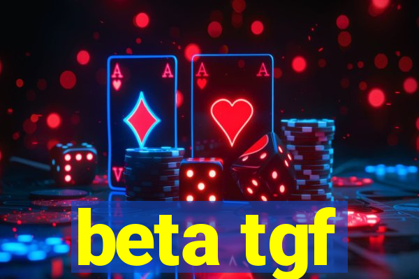 beta tgf