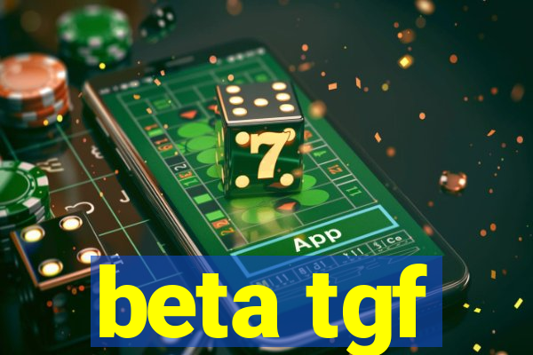 beta tgf