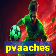 pvaaches