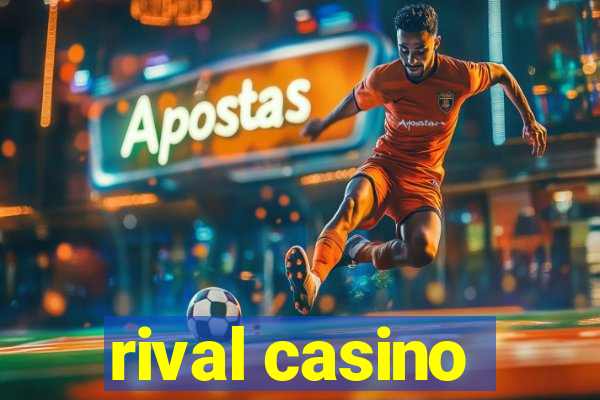 rival casino