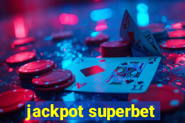 jackpot superbet