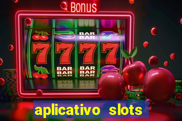 aplicativo slots paga mesmo