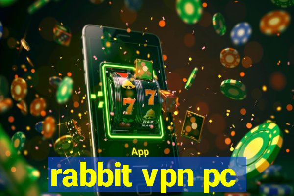 rabbit vpn pc