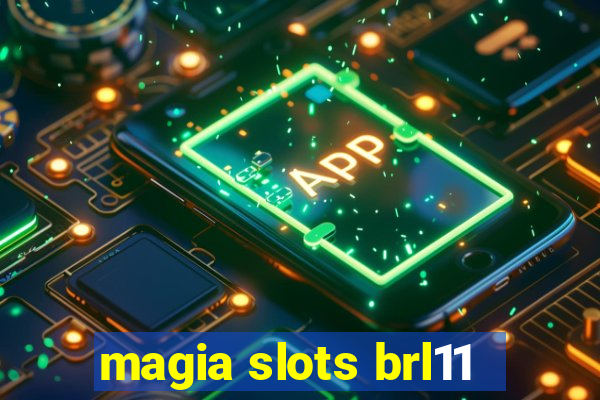 magia slots brl11