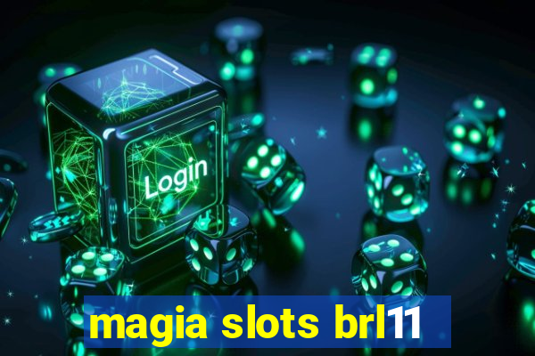 magia slots brl11