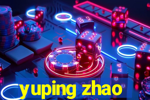 yuping zhao