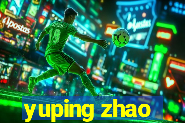 yuping zhao