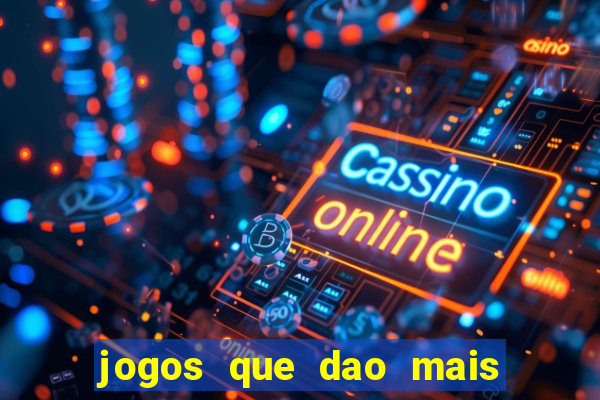 jogos que dao mais dinheiro na betano