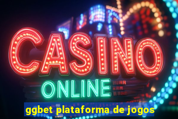 ggbet plataforma de jogos