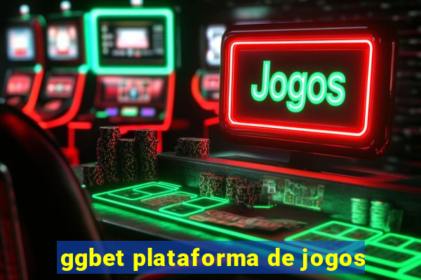 ggbet plataforma de jogos