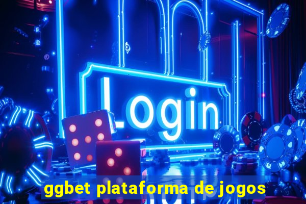 ggbet plataforma de jogos