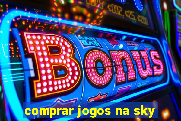 comprar jogos na sky