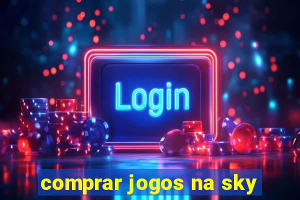 comprar jogos na sky