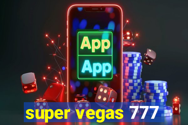 super vegas 777