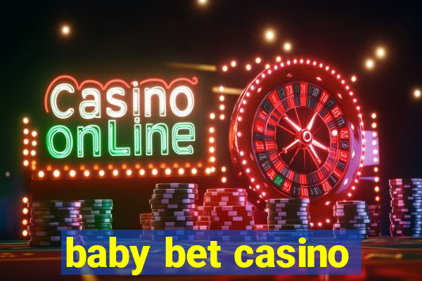 baby bet casino