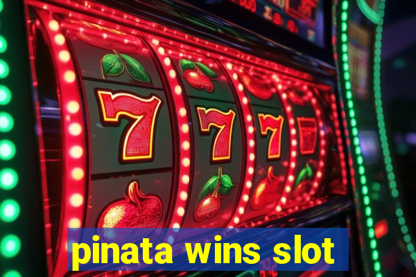 pinata wins slot