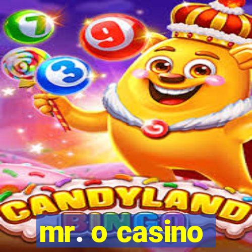 mr. o casino