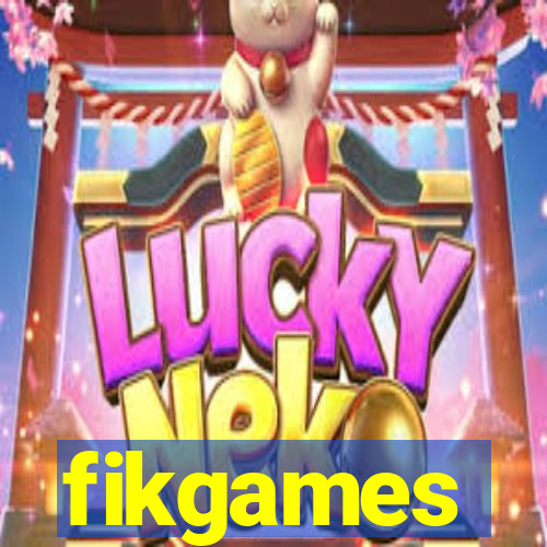 fikgames