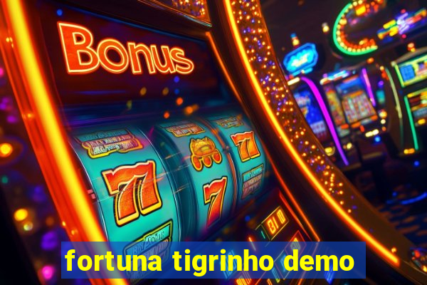 fortuna tigrinho demo