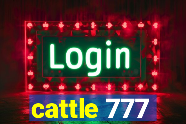 cattle 777