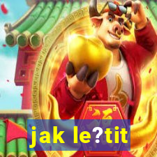 jak le?tit