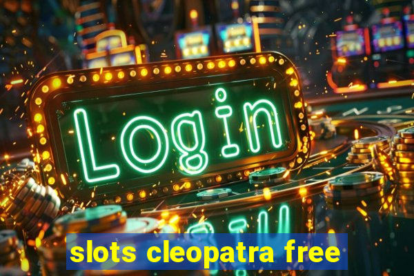 slots cleopatra free