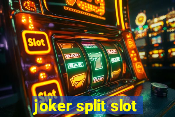 joker split slot