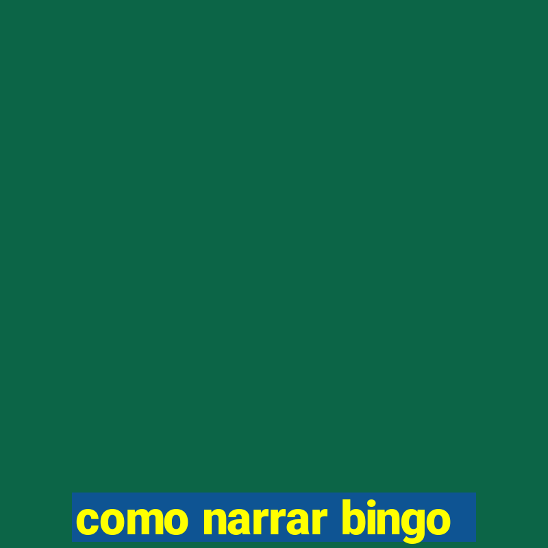 como narrar bingo