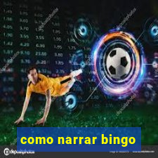 como narrar bingo