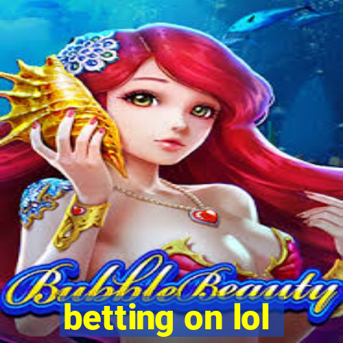 betting on lol