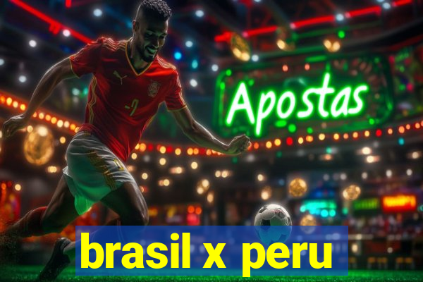 brasil x peru