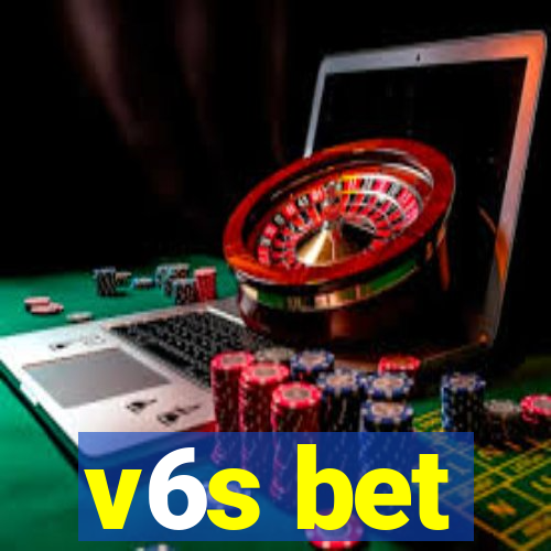 v6s bet