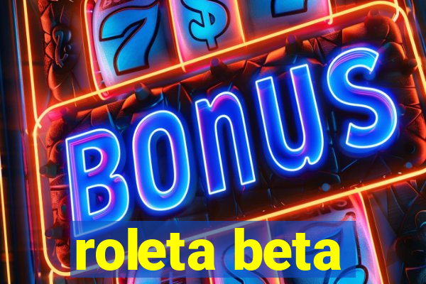 roleta beta