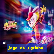 jogo do tigrinho que da dinheiro no cadastro