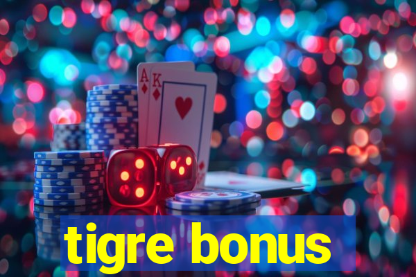 tigre bonus