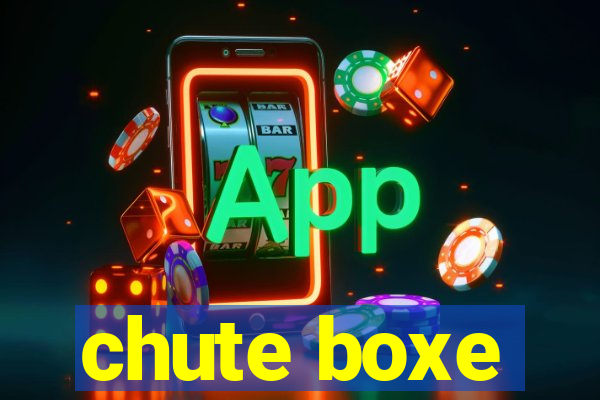 chute boxe