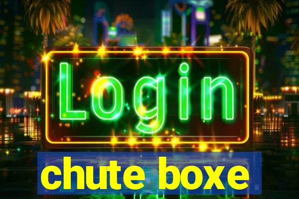 chute boxe